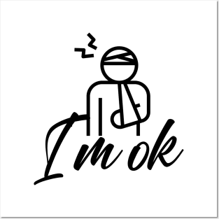 I'm Ok Posters and Art